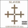 CDSlayer / God Hates Us All