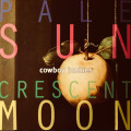 2LPCowboy Junkies / Pale Sun Crescent Moon / Vinyl / 2LP