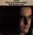 LP / Evans Bill Trio / How My Heart Sings! / Vinyl