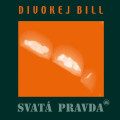 LPDivokej Bill / Svatá pravda / Remastered 2023 / Vinyl