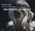 CDBsnk Ticho / Tak trochu na mraky / Digipack