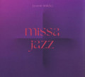 CDHnilika Jaromr / Jazzov me / Missa Jazz